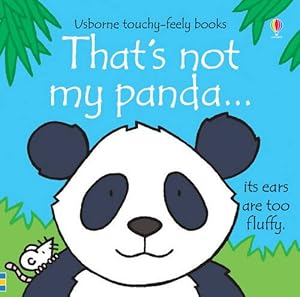 That's Not My Panda. Written by Fiona Watt by Fiona Watt