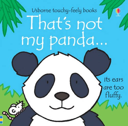 That's Not My Panda. Written by Fiona Watt by Fiona Watt