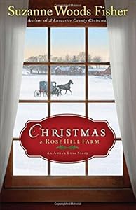 Christmas at Rose Hill Farm: An Amish Love Story