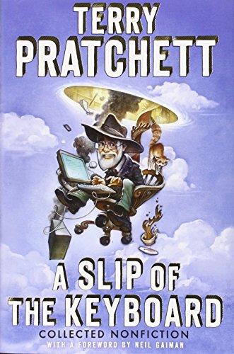 A Slip of the Keyboard: Collected Nonfiction by Terry Pratchett