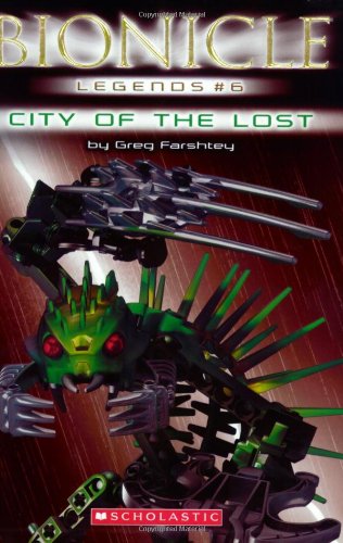 City of the Lost (Bionicle Legends #6) by Greg Farshtey