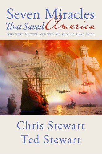 Seven Miracles That Saved America by Chris Stewart