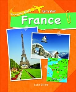 Let's Visit France (Around the World)