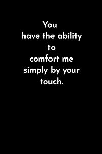 You have the ability to comfort me simply by your touch.: 90 Day Action Log for Income Producing Activities by DIDI BADIDI