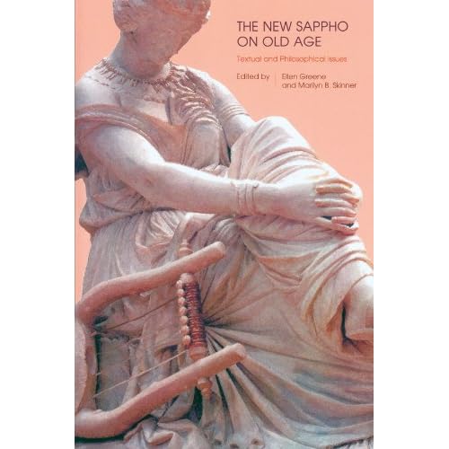 The New Sappho on Old Age: Textual and Philosophical Issues (Hellenic Studies)