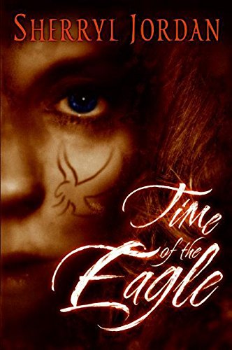 Time of the Eagle by Sherryl Jordan