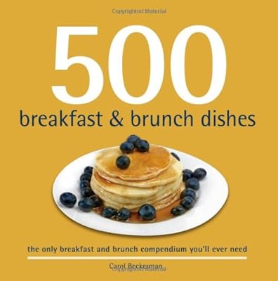 500 Breakfast and Brunch Dishes