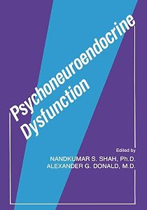 Psychoneuroendocrine Dysfunction by Nandkumar S. Shah