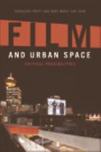 Film and Urban Space: Critical Possibilities by Geraldine Pratt
