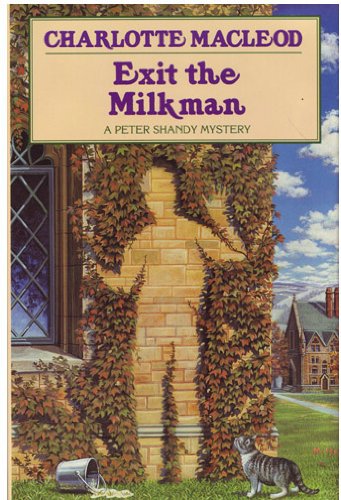 Exit the Milkman (Peter Shandy Mysteries) by Charlotte MacLeod