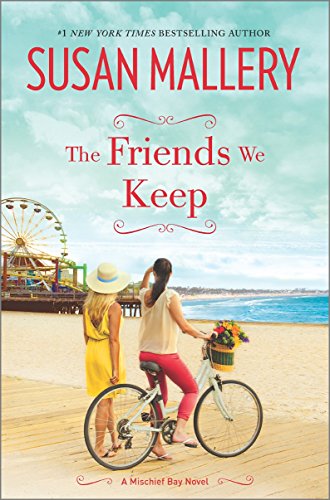 The Friends We Keep by Susan Mallery