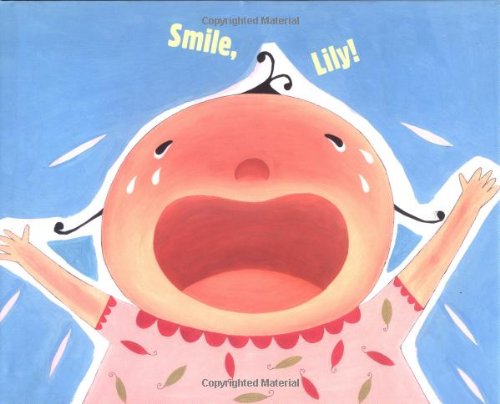 Smile, Lily! (Anne Schwartz Books) by Candace Fleming