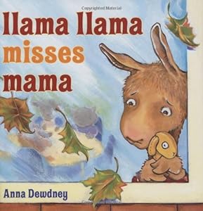 Llama Llama Misses Mama by Anna Dewdney