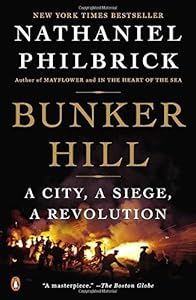 Bunker Hill: A City, a Siege, a Revolution