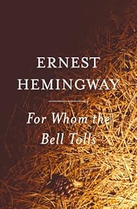 For Whom the Bell Tolls by Ernest Hemingway