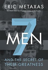 Seven Men: And the Secret of Their Greatness