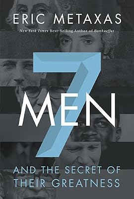 Seven Men: And the Secret of Their Greatness