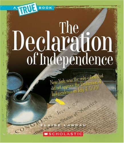 The Declaration of Independence (True Books: American History (Library))