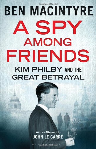 A Spy Among Friends: Kim Philby and the Great Betrayal by Tim Milne