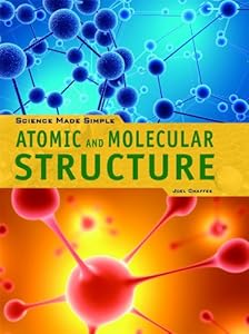 Atomic and Molecular Structure (Science Made Simple)