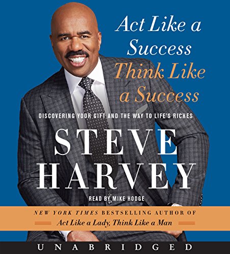 Act Like a Success, Think Like a Success CD: Discovering Your Gift and the Way to Life's Riches by Steve Harvey