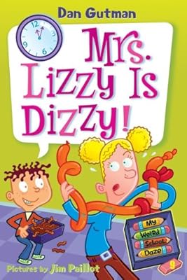 My Weird School Daze #9: Mrs. Lizzy Is Dizzy!