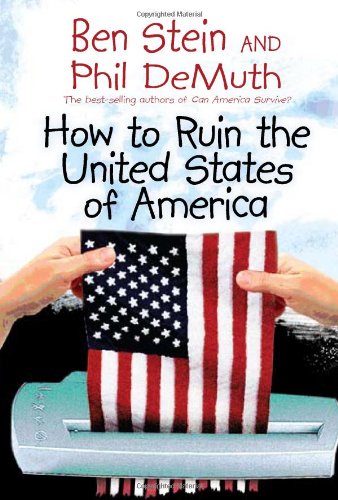 How to Ruin the United States of America by Ben Stein