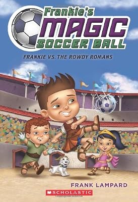 Frankie's Magic Soccer Ball #2: Frankie vs. The Rowdy Romans
