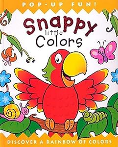 Snappy Little Colors: Discover a Rainbow of Colors by Millbrook Press