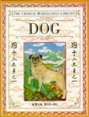 DOG: The Chinese Horoscopes Library (Chinese Horoscopes)