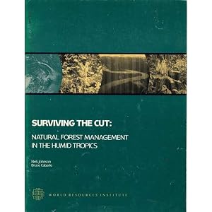 Surviving the Cut: Natural Forest Management in the Humid Tropics