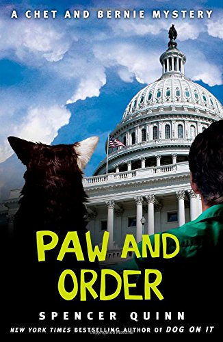 Paw and Order: A Chet and Bernie Mystery by Spencer Quinn