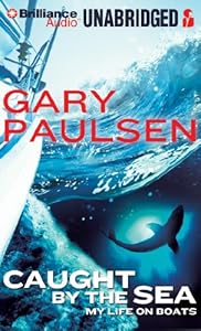 Caught by the Sea: My Life on Boats