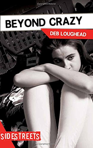 Beyond Crazy by Deb Loughead