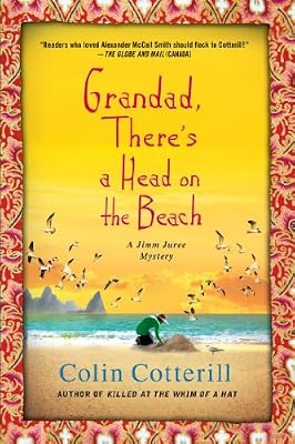 Grandad, There's a Head on the Beach: A Jimm Juree Mystery