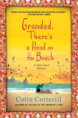 Grandad, There's a Head on the Beach: A Jimm Juree Mystery by Colin Cotterill