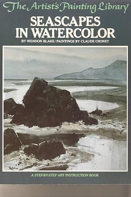 Seascapes in Watercolour (His The artist's painting library)