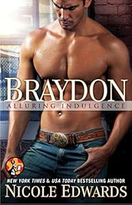 Braydon (Alluring Indulgence Book 6)