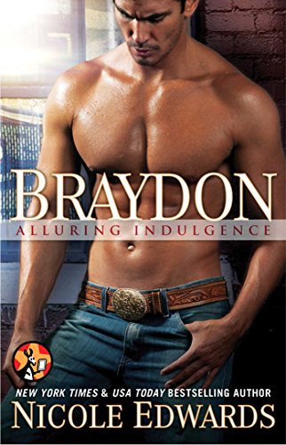 Braydon (Alluring Indulgence Book 6) by Nicole Edwards