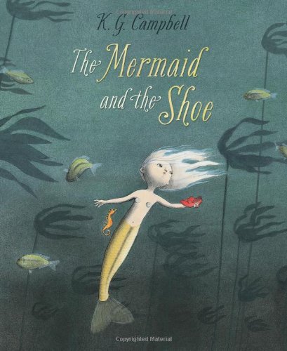 The Mermaid and the Shoe by K G Campbell