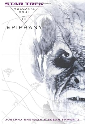 Star Trek: The Original Series: Vulcan's Soul #3: Epiphany (Star Trek Vulcan's Soul) (v. 3)