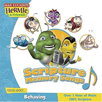 Scripture Memory Songs, Verses About Behaving (Max Lucado's Hermie & Friends)