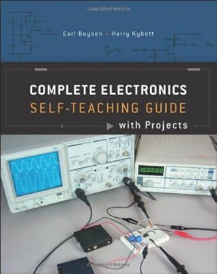 Complete Electronics Self-Teaching Guide with Projects