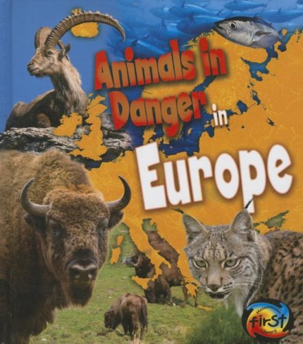 Animals in Danger in Europe by Richard Spilsbury