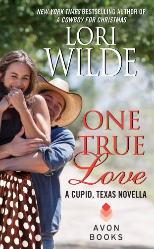 One True Love: A Cupid, Texas Novella by Lori Wilde
