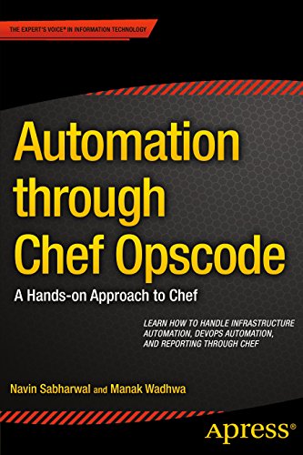 Automation through Chef Opscode: A Hands-on Approach to Chef by Navin Sabharwal