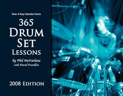 365 Drum Set Lessons: 2008 Note-A-Day Calendar for Drum Set