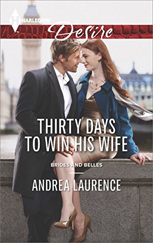 Thirty Days to Win His Wife (Brides and Belles Book 2) by Andrea Laurence