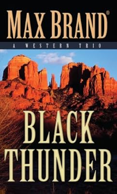 Black Thunder: A Western Trio