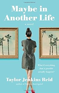 Maybe in Another Life: A Novel